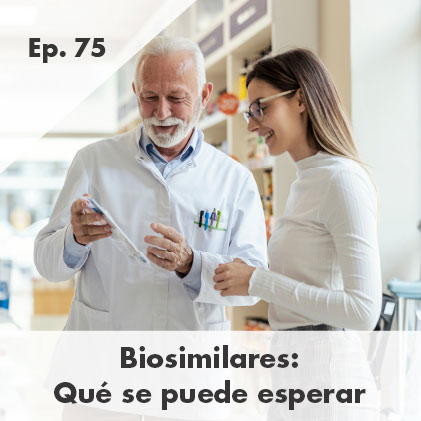 Biosimilares: Qué se puede esperar